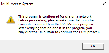 End of Month Processing: Multi-Access Warning
